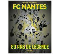 Fc Nantes - 80 Ans De Légende
