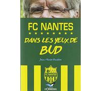 Fc Nantes, Dans Les Yeux De Bud