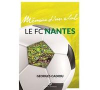 Fc nantes (le) Georges Cadiou (Auteur)