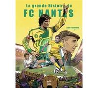 FC Nantes, le jeu à la Nantaise Richard Coudray (Auteur), Olivier Petit (Auteur), Collectif (Dessinateur)