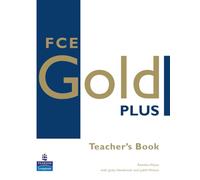 FCE Gold Plus: Teachers Resource Book