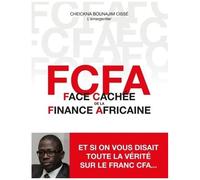 Fcfa - Face Cachée De La Finance Africaine