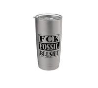 fck fossil bllsht ! Anti lobby des combustibles fossiles Gobelet isotherme en acier inoxydable double paroi
