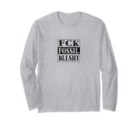 FCK Fossil bllsht ! Anti Lobby des combustibles fossiles Manche Longue