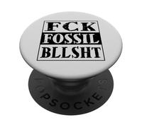 FCK Fossil bllsht ! Anti Lobby des combustibles fossiles PopSockets PopGrip Adhésif
