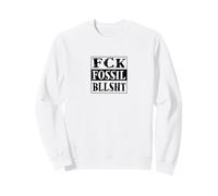 FCK Fossil bllsht ! Anti Lobby des combustibles fossiles Sweatshirt