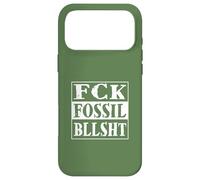 FCK fossile bllsht ! Putain de conneries de fossiles ! Coque pour iPhone 17 Pro Max