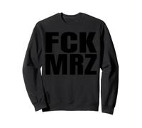 FCK MRZ FCK CXU FTZN FRTZ Plus JAMAIS Nouveau EST Maintenant Sweatshirt