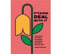 Fcking Deal With It by Christina Wolfgram Christina Wolfgram (Auteur)