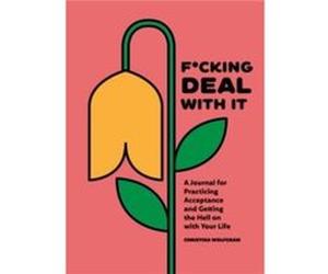 Fcking Deal With It by Christina Wolfgram Christina Wolfgram (Auteur)