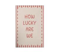 FDBEKPJY Impression sur toile « How Lucky Are We » (30 x 45 cm)