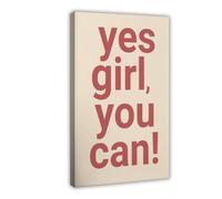 FDBEKPJY Poster d'affirmation « Yes Girl You Can » sur toile pour décoration de chambre à coucher, cadeau 30 x 45 cm