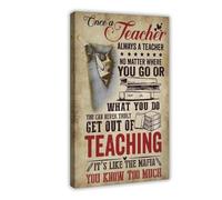 FDBEKPJY Poster sur toile « Once A Teacher Always A Teacher » - 40 x 60 cm