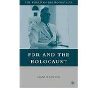 FDR and the Holocaust, Franklin and Eleanor Roosevelt Institute Series on Diplomatic and Economic History
