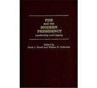 FDR and the Modern Presidency