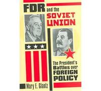 FDR And The Soviet Union, Modern War Studies Mary E. Glantz (Auteur)