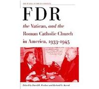 Fdr, the Vatican, and the Roman Catholic Church in America, 1933-1945, The World of the Roosevelts David Woolner (Auteur)