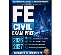 FE Civil Exam Prep: A Complete PE-Backed Review & Practice Guide Built Around the FE Reference Handbook | INCLUDES Workbook (3,100+ Practice Problems & Detailed Solutions) and CBT Exam Simulator