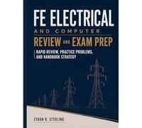 FE Electrical and Computer Review and Exam Prep: Problem-Solving Strategies to Pass the FE Electrical Engineering Exam