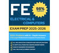 FE Electrical & Computers Exam Prep: Pass the EIT/FE exam with 1000+ Practice Problems, Chapter Summaries and 2 Full Length Practice Exams with In-Depth Solutions