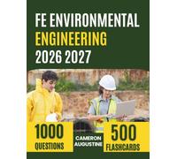 FE Environmental Engineering Exam Prep 2026-2027: Complete NCEES Review with 1,000 Practice Questions and 10 Full-Length Tests to Help You Earn Your EIT Certification
