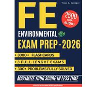 FE Environmental Exam Prep: 3 Full-Length Online Exams, 3000+ Flashcards & Audio Q&A to Master the NCEES Handbook and Solve Questions Under 3 Minutes