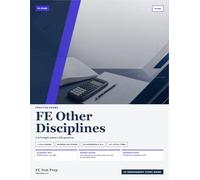 FE Other Disciplines Engineering Practice Exams: 2 Full-Length Practice Exams with Step-by-Step Solutions and NCEES Handbook References (FE Exam Prep Practice Exams)