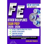FE Other Disciplines Exam Prep: The New Success Blueprint with 6 Full Length Practice Tests + Expert Strategies + Content Review