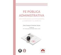 Fe pública administrativa: Una visión desde sus antecedentes, la soberanía y el Derecho