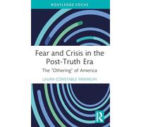 Fear and Crisis in the Post-Truth Era