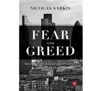 Fear and Greed by Nicolas Sarkis Sarkis, Nicolas (Auteur)
