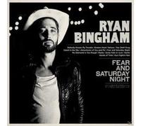 Ryan Bingham – Fear and Saturday Night – Vinyle 12" – Gatefold