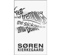 Fear And Trembling And The Sickness Unto Death