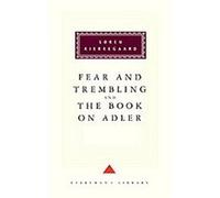 Fear and Trembling/the Book on Adler, Everyman's Library Series Soren Kierkegaard (Auteur)