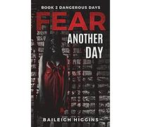 Fear Another Day (Dangerous Days - A Zombie Apocalypse Survival Thriller)