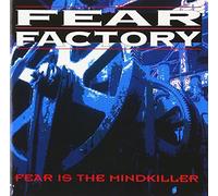 Fear Factory - Fear is The Mindkiller [Import]