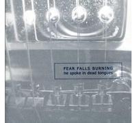 Fear Falls Burning - He Spoke in Dead Tongues