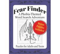 Fear Finder: A Phobia Themed Word Search Adventure: Explore real scientific phobias in a uniquely challenging educational word search | 8.5x11 inches, ... College Students, Halloween, Relaxation