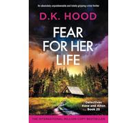 Fear for Her Life: An absolutely unputdownable and totally gripping crime thriller