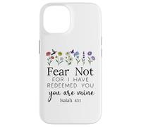 Fear for Not You are Mine Isaiah 43:1 Bible Verse Christian Coque pour iPhone 14