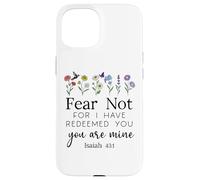 Fear for Not You are Mine Isaiah 43:1 Bible Verse Christian Coque pour iPhone 15