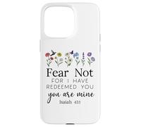 Fear for Not You are Mine Isaiah 43:1 Bible Verse Christian Coque pour iPhone 15 Pro Max