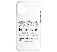 Fear for Not You are Mine Isaiah 43:1 Bible Verse Christian Coque pour iPhone 16
