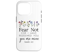 Fear for Not You are Mine Isaiah 43:1 Bible Verse Christian Coque pour iPhone 16 Pro