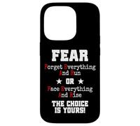 Fear Forget Everything and Run Or Face Rise Choice is Yours Coque pour iPhone 14 Pro