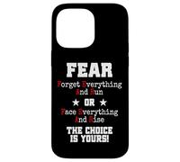 Fear Forget Everything and Run Or Face Rise Choice is Yours Coque pour iPhone 14 Pro Max