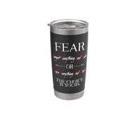 Fear Forget Everything And Run Or Face Rise Choice Is Yours Gobelet isotherme en acier inoxydable double paroi