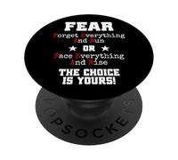 Fear Forget Everything and Run Or Face Rise Choice is Yours PopSockets PopGrip Adhésif