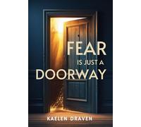 Fear Is Just a Doorway