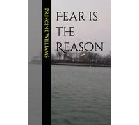 Fear is the Reason